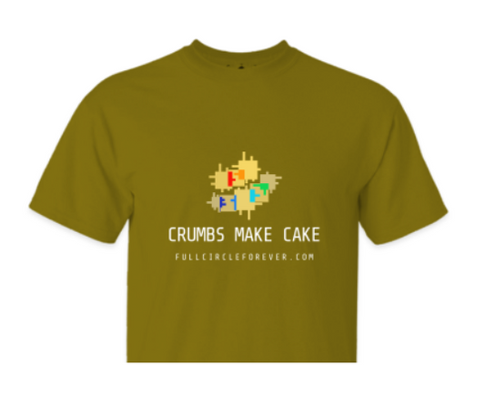 T-Shirt Green "Crumbs Make Cake"